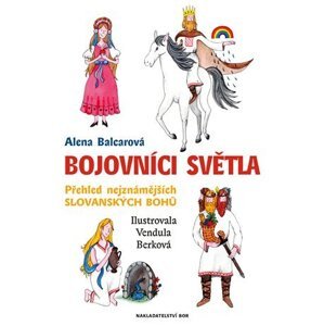 Bojovníci světla - Alena Balcarová