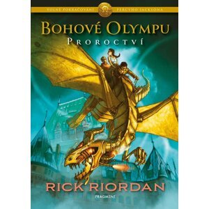 Bohové Olympu – Proroctví - Rick Riordan