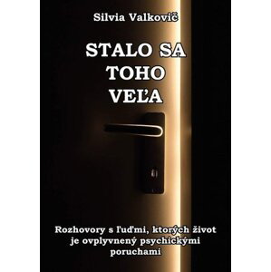 Stalo sa toho veľa - Silvia Valkovič