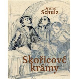 Skořicové krámy - Bruno Schulz