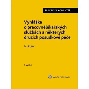 Vyhláška o pracovnělékařských službách a některých druzích posudkové péče - Ivo Krýsa
