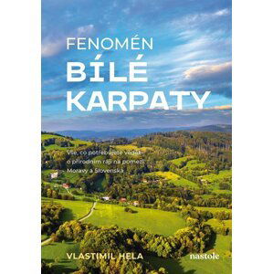 Fenomén Bílé Karpaty  - Vlastimil Hela