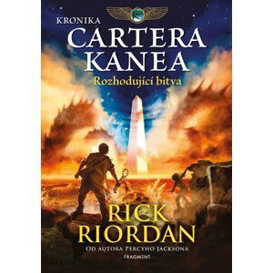 Kronika Cartera Kanea - Rozhodující bitva - Rick Riordan