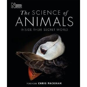 The Science of Animals: Inside their Secret World - Dorling Kindersley