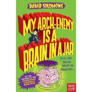 My Arch-Enemy Is a Brain In a Jar - David Solomons