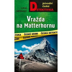 Vražda na Matterhornu - Lukáš Zárybnický