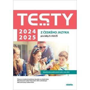 Testy 2024-2025 z českého jazyka pro žáky 9. tříd ZŠ - Michala Vacíková; Lucie Peštuková; Julie Nováková