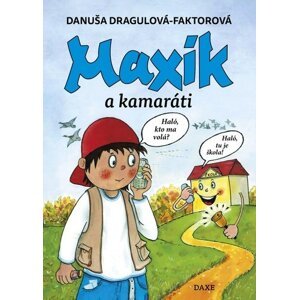 Maxík a kamaráti - Danuša Dargulová-Faktorová