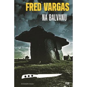 Na balvanu - Fred Vargas