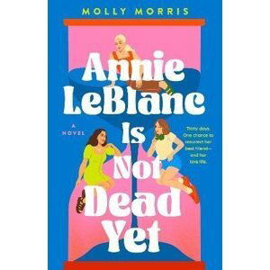 Annie LeBlanc Is Not Dead Yet - Molly Morris