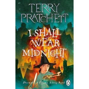 I Shall Wear Midnight: A Tiffany Aching Novel - Terry Pratchett