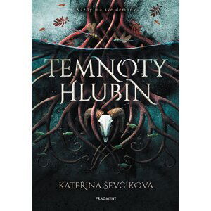 Temnoty hlubin  - Kateřina Ševčíková