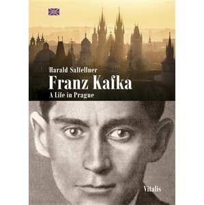 Franz Kafka - A Life in Prague - Harald Salfellner