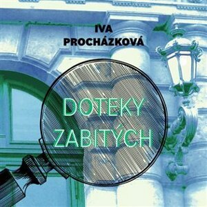 Doteky zabitých (CD) - Iva Procházková