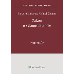 Zákon o výkone detencie - Barbora Maliarová; Marek Zelman