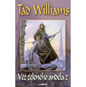 Věž zeleného anděla - 2. část - Tad Williams