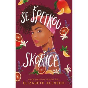 Se špetkou skořice - Elizabeth Acevedo