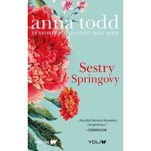 Sestry Springovy - Anna Todd