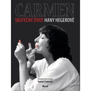 Carmen – Skutečný život Hany Hegerové - Tomáš Padevět