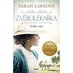 Zvěrolékařka. Velké sny - Sarah Lark