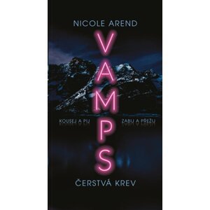 VAMPS: Čerstvá krev - Nicole Arend