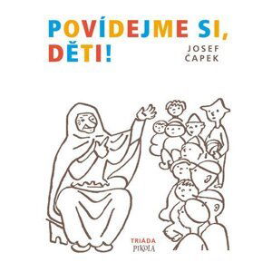 Povídejme si, děti! - Josef Čapek