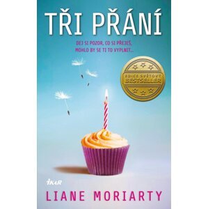 Tři přání, 2.  vydání - Liane Moriarty