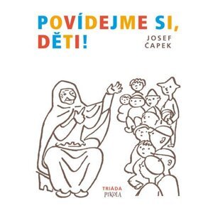 Povídejme si, děti! - Josef Čapek