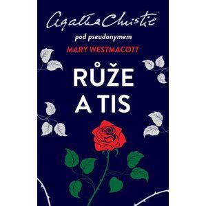 Růže a tis - Agatha Christie