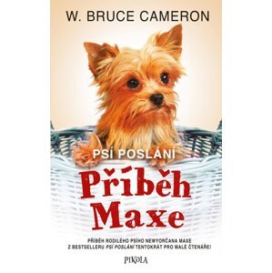 Psí poslání: Příběh Maxe - Bruce W. Cameron