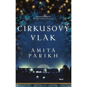 Cirkusový vlak - Amita Parikh