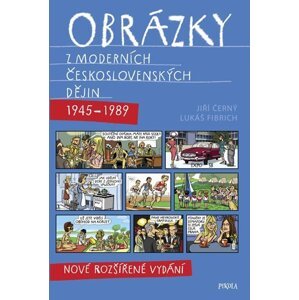 Obrázky z moderních československých dějin (1945–1989), 2.  vydání - Jiří Černý