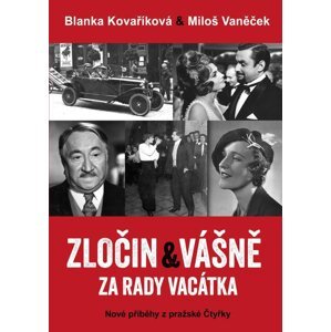 Zločin a vášně za rady Vacátka – Nové příběhy z pražské Čtyřky, 2.  vydání - Blanka Kovaříková