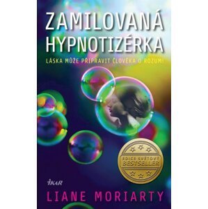 Zamilovaná hypnotizérka, 2.  vydání - Liane Moriarty