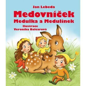 Medovníček, Medulka a Medulínek - Jan Lebeda