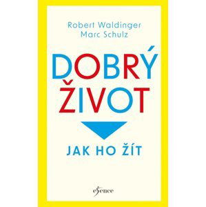 Dobrý život - Robert Waldinger