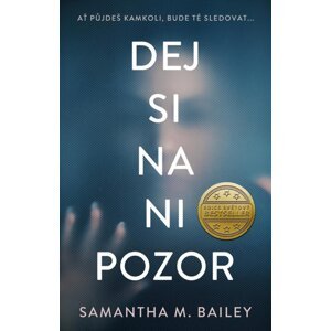 Dej si na ni pozor - Samantha M. Bailey