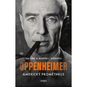 Oppenheimer – Americký Prométheus - Kai Bird