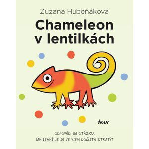 Chameleon v lentilkách - Zuzana Hubeňáková