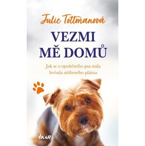 Vezmi mě domů - Julie Tottmanová