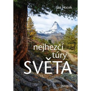 Nejhezčí túry světa - Jan Hocek