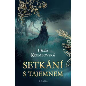 Setkání s tajemnem - Olga Krumlovská