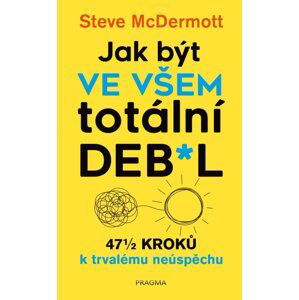 Jak být ve všem totální de**l - Steve McDermott