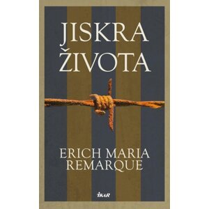 Jiskra života, 4.  vydání - Erich Maria Remarque