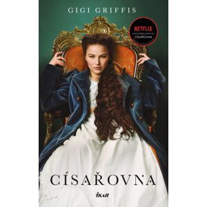 Císařovna - román o Sisi - Gigi Griffis
