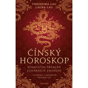 Čínský horoskop - Kompletní přehled lunárních znamení - Laura Lau