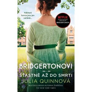 Bridgertonovi: Šťastně až do smrti - Julia Quinn