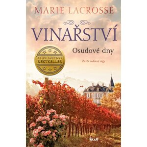 Vinařství: Osudové dny - Marie Lacrosse