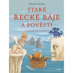 Staré řecké báje a pověsti - Eduard Petiška