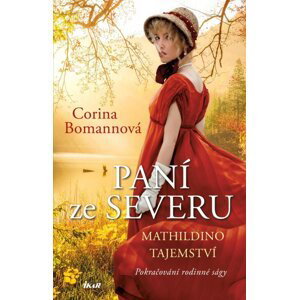 Paní ze Severu: Mathildino tajemství - Corina Bomann